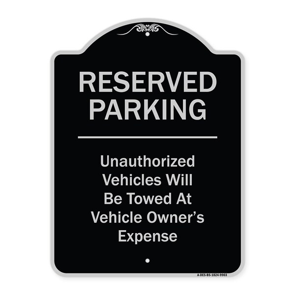 Signmission Designer Series-Reserved Parking Unauthorized Vehicles Will Be Towed Vehicl, 24" x 18", BS-1824-9903 A-DES-BS-1824-9903 - main